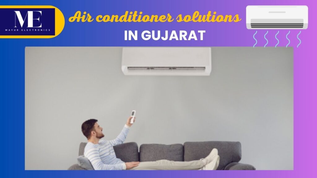 Air Conditioner Solutions in Gujarat